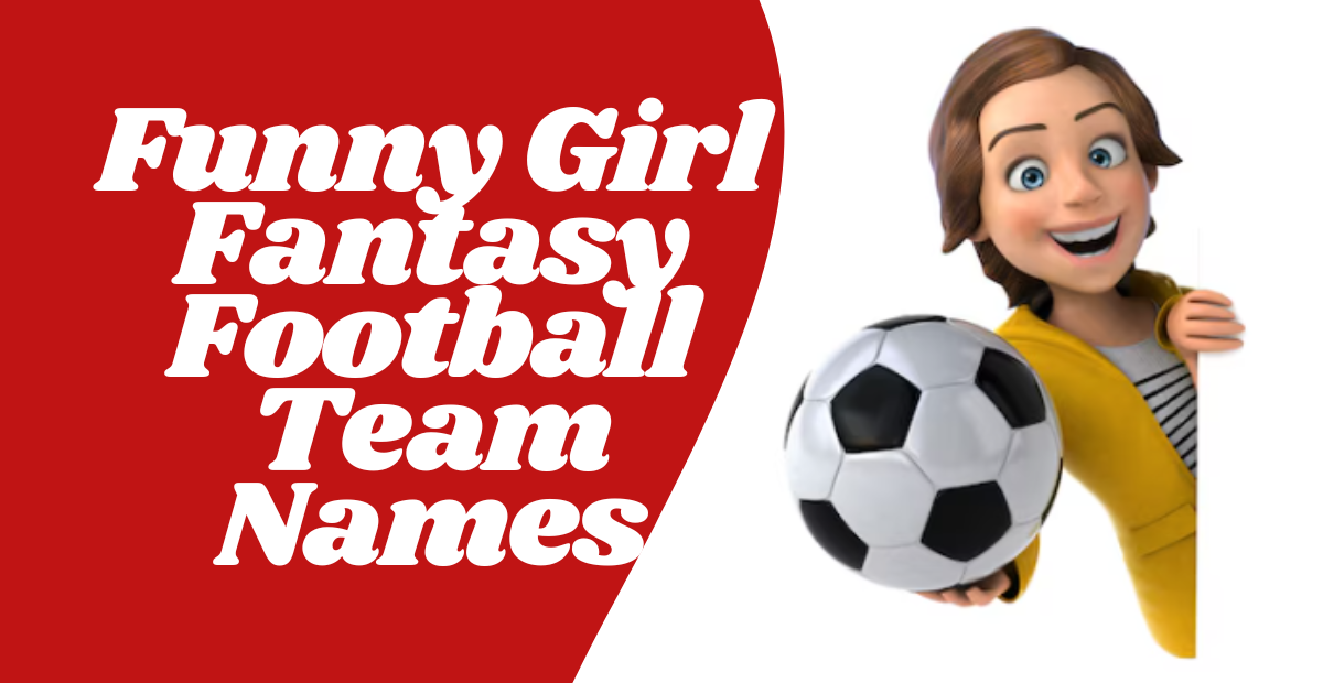 Good Fantasy Football Names for Girls ( 2025)