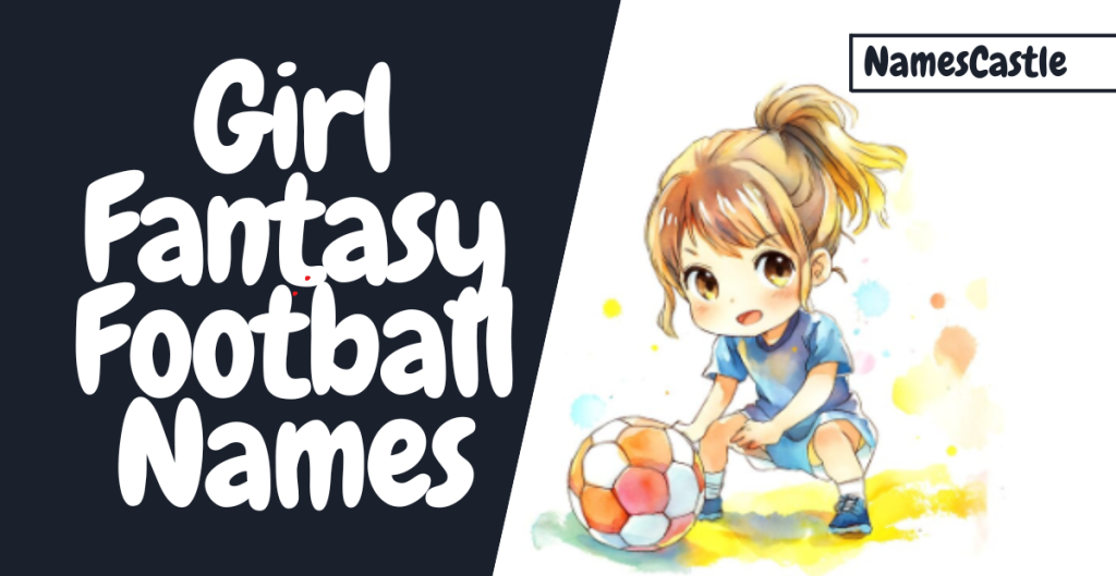 Good Fantasy Football Names for Girls ( 2025)