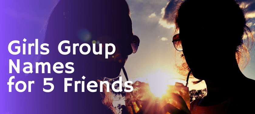 Names for a Group 5 People – Funny, Cool & Creative