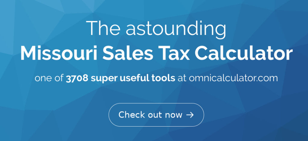 Missouri Sales Tax Calculator Fast & Accurate Tax Tool