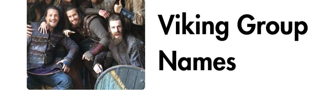 350+ Viking Group Names: Conquer Lands with Strength & Honor 350+ Viking Group Names: Conquer Lands with Strength & Honor