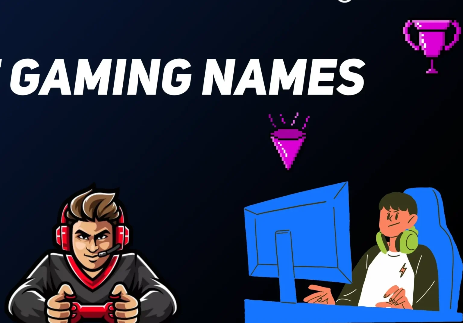 Good Gamertags for Guys: Unique, Cool, and Creative Names Good Gamertags for Guys: Unique, Cool, and Creative Names