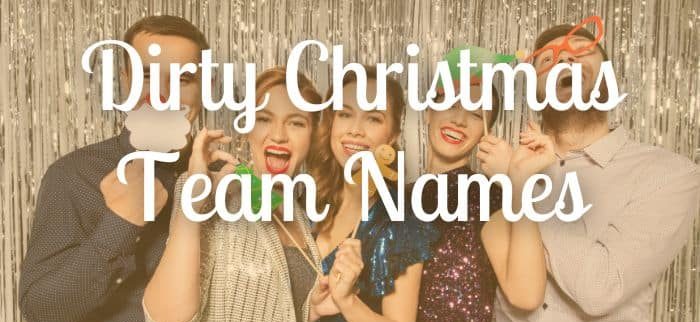 Dirty Christmas Names That’ll Have You Ho-Ho-Howling! Dirty Christmas Names That’ll Have You Ho-Ho-Howling!